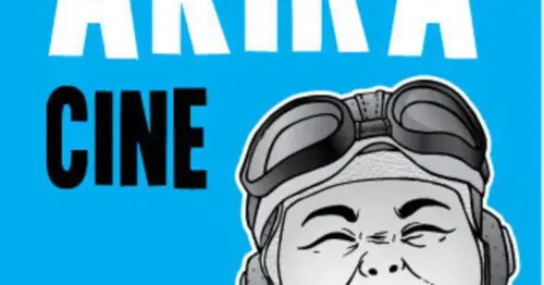 AKIRA CINE AKIRA CINE